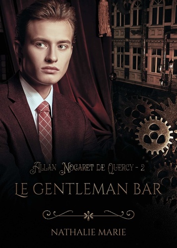 Allan Nogaret de Quercy Tome 2 Le Gentleman Bar