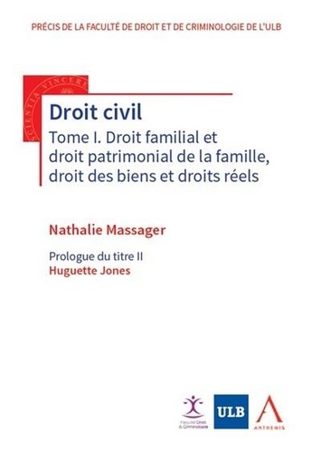 Nathalie Massager - Droit civil Tome 1, Droit familial et droit patrimonial de la famille - Droit des biens et droits réels.