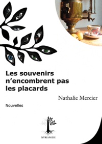 Nathalie Mercier - Les souvenirs n'encombrent pas les placards.