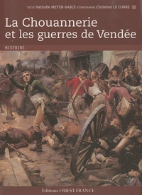 La Chouannerie et les guerres de Vendée