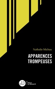 Nathalie Michau - Apparences trompeuses.