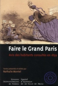 Nathalie Montel - Faire le Grand Paris - Avis des habitants consultés en 1859.