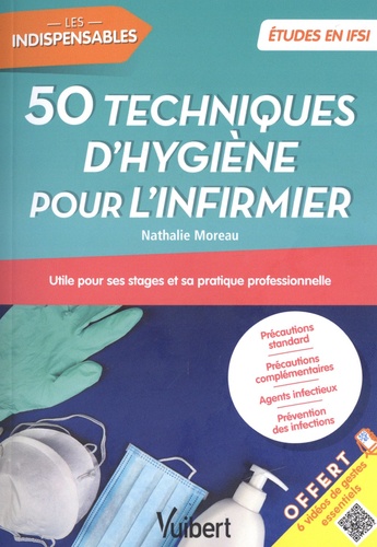Les 50 techniques d'hygiène pour l'infirmier. Utile pour ses stages et sa pratique professionnelle