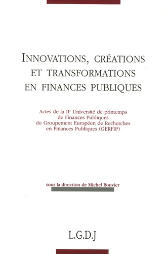 Nathalie Morin et Michel Bouvier - Innovations, créations et transformations en finances publiques.