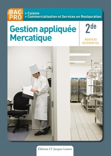 Nathalie Motargot et Véronique Bignon - Gestion appliquée Mercatique 2de Bac Pro Cuisine - Nouveau référentiel.