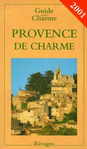 Nathalie Mouriès - Provence De Charme. Edition 2001.