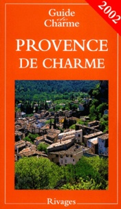 Nathalie Mouriès - Provence De Charme. Edition 2002.