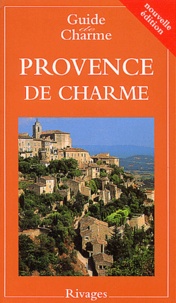 Nathalie Mouriès et  Collectif - Provence de charme - Edition 2003.