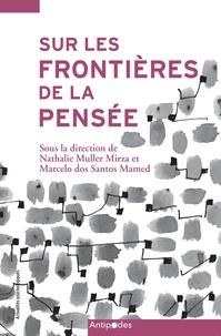 Nathalie Muller Mirza - Sur les frontières de la pensée - Contributions d'une approche dialogique et socioculturelle à l'étude des interactions en contextes.