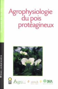 Nathalie Munier-Jolain et Véronique Biarnès - Agrophysiologie du pois protéagineux.