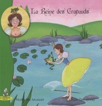 Nathalie Mussari et Lucie Denonne - La reine des crapauds.