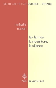 Les Larmes, La Nourriture, Le Silence
