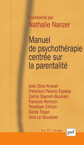 Manuel de psychothérapie centrée sur la parentalité