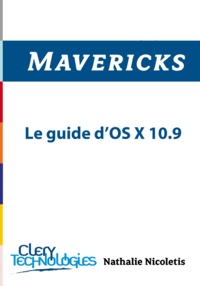Nathalie Nicoletis - Mavericks - Le guide d'OS X 10.9.