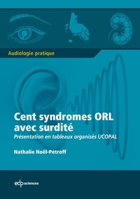 Cent syndromes ORL avec surdité - Présentation en tableaux organisés UCOPAL.pdf