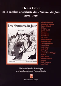 Henri Fabre et le combat anarchiste des Hommes du jour (1908-1919)