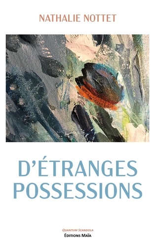 D'étranges possessions