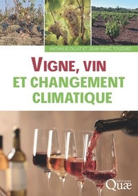 Nathalie Ollat et Jean-Marc Touzard - Vigne, vin et changement climatique.