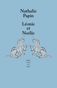 Nathalie Papin - Léonie et Noélie.