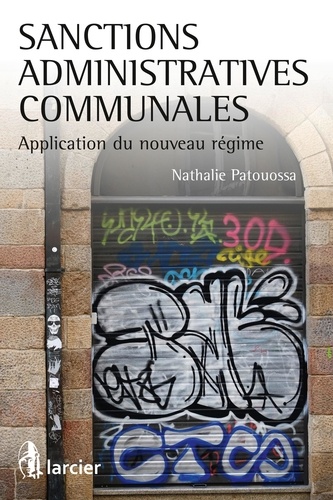 Sanctions administratives communales. Applications du nouveau régime