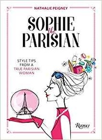 Nathalie Peigney - Sophie the Parisian - Style Tips From a True Parisian Woman.