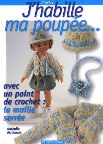 Nathalie Perdoncin - J'habille ma poupée... - Mes premiers pas au crochet.