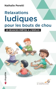 Relaxations ludiques pour les bouts de chou