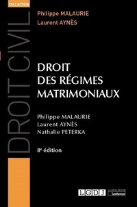 Nathalie Peterka et Philippe Malaurie - Droit des régimes matrimoniaux.