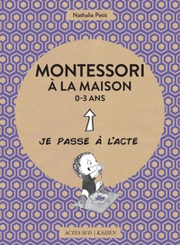 Télécharger des manuels scolaires sur ipad gratuitement Montessori à la maison 0-3 ans (Litterature Francaise) 9782330079970 par Nathalie Petit PDB MOBI