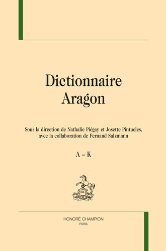 Nathalie Piégay et Josette Pintueles - Dictionnaire Aragon - 2 volumes.