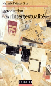 Nathalie Piégay-Gros - Introduction A L'Intertextualite.