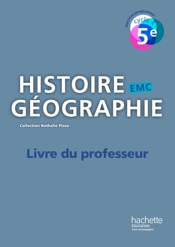 Nathalie Plaza et Stéphane Vautier - Histoire Géographie EMC 5e cycle 4 - Livre du professeur.