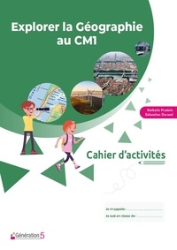 Nathalie Pradels et Sébastien Durand - Explorer la géographie au CM1 - Cahier d'activités.