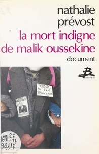 Nathalie Prévost - La Mort indigne de Malik Oussekine.