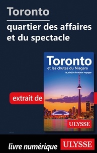 Téléchargement gratuit de livres d'inspiration audio Toronto - Quartier des affaires et du spectacle 9782765870678 par Nathalie Prézeau