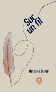 Nathalie Quetel - Sur un fil.