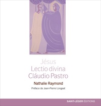 Nathalie Raymond - Jesus, lectio divina - Cláudio Pastro.