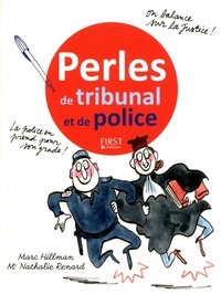 Nathalie Renard et Marc Hillman - Perles de tribunal et de police.
