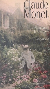 Nathalie Reymond - Claude Monet.
