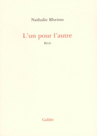 Nathalie Rheims - L'un pour l'autre - Récit.