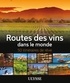 Nathalie Richard - Routes des vins dans le monde - 50 itinéraires de rêve.