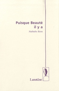 Nathalie Riera - Puisque Beauté il y a.