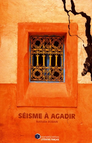 Nathalie Robain - Séisme à Agadir.