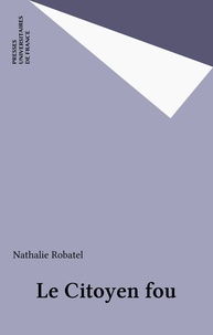 Nathalie Robatel - Le citoyen fou.