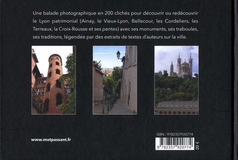 Lyon... de pages en images.... Une flânerie au coeur du Lyon patrimonial racontée par un florilège d'écrits sur la ville