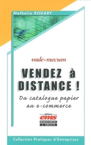Nathalie Rodary - Vendez A Distance ! Du Catalogue Papier Au E-Commerce.