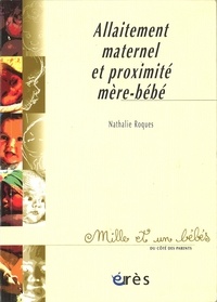 Nathalie Roques - Allaitement maternel et proximité mère-bébé.