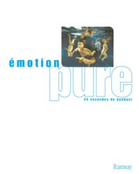 Nathalie Rosenblum - Emotion Pure. 45 Secondes De Bonheur.