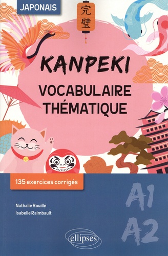 Japonais A1-A2 Kanpeki. Vocabulaire thématique