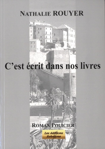 Nathalie Rouyer - C'est écrit dans nos livres.
